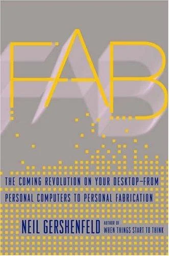 FAB: The Coming Revolution on Your Desktop