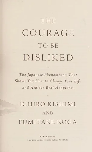 The Courage to Be Disliked